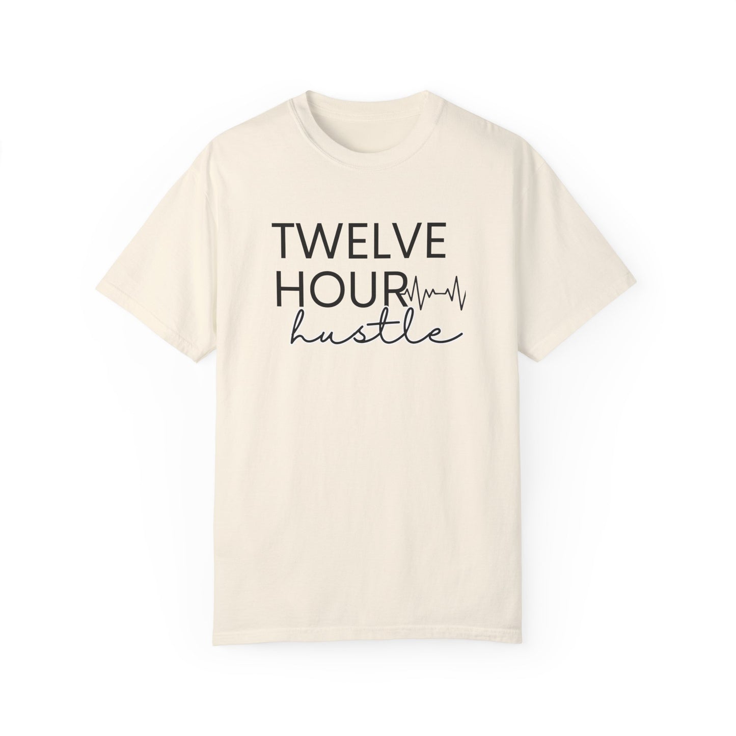 Twelve Hour Hustle Comfort Colors black & white outline