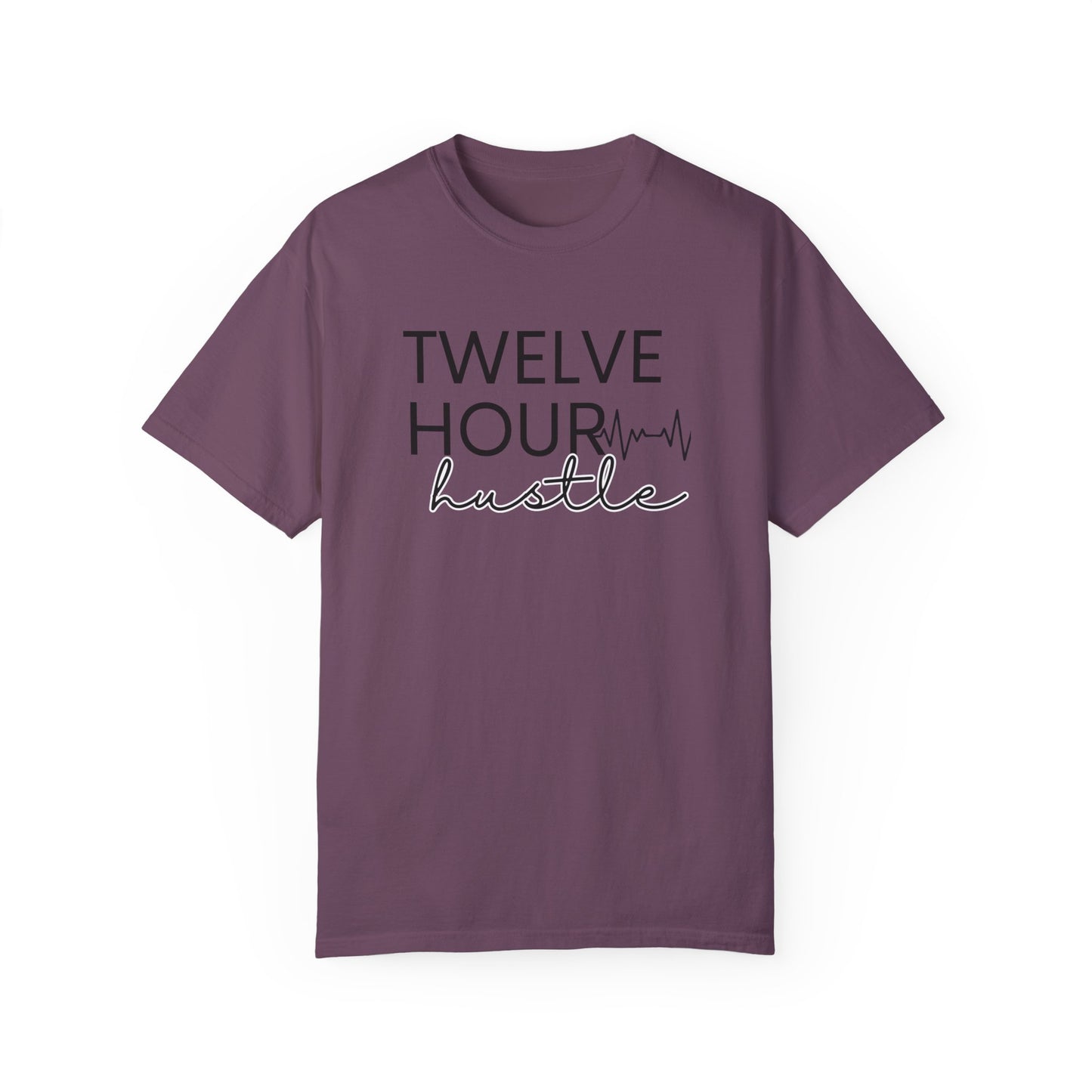 Twelve Hour Hustle Comfort Colors black & white outline