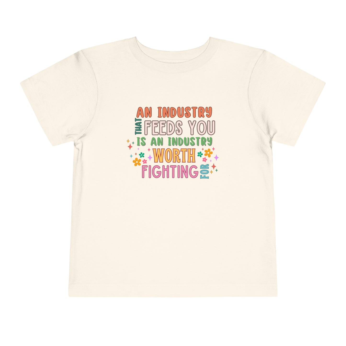 AN INDUSTRY THAT FEEDS YOU Toddler Short Sleeve Tee