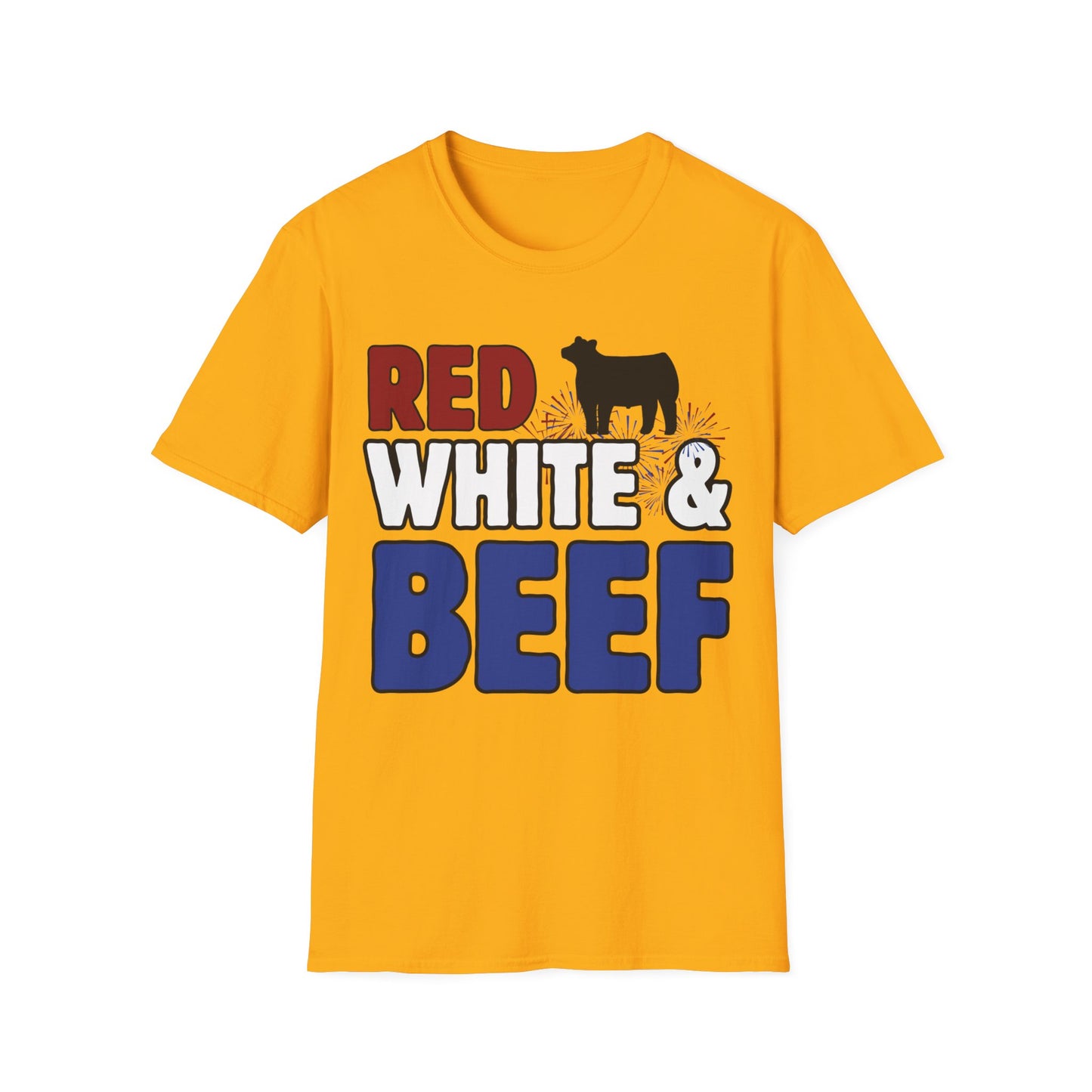 RED, WHITE & BEEF T-SHIRT, Patriotic and Great for July 4th