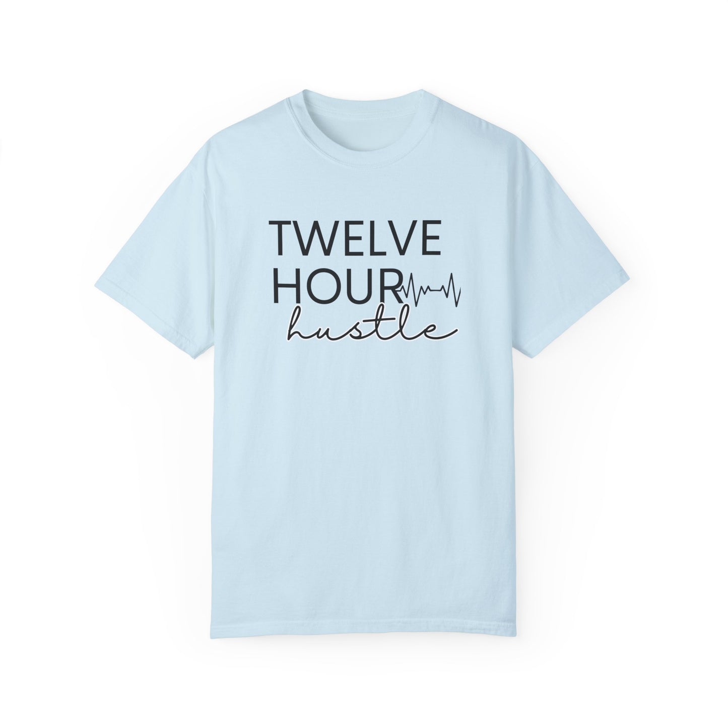 Twelve Hour Hustle Comfort Colors black & white outline