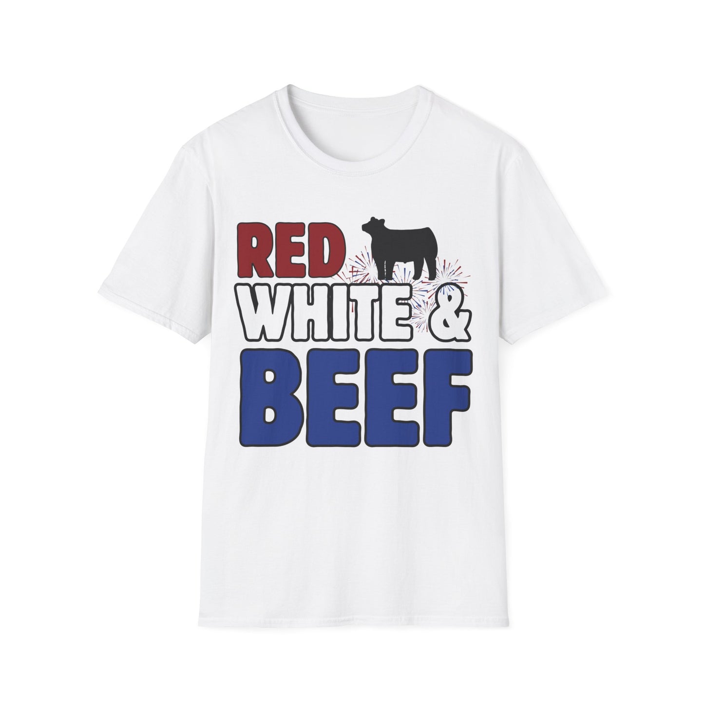 RED, WHITE & BEEF T-SHIRT, Patriotic and Great for July 4th