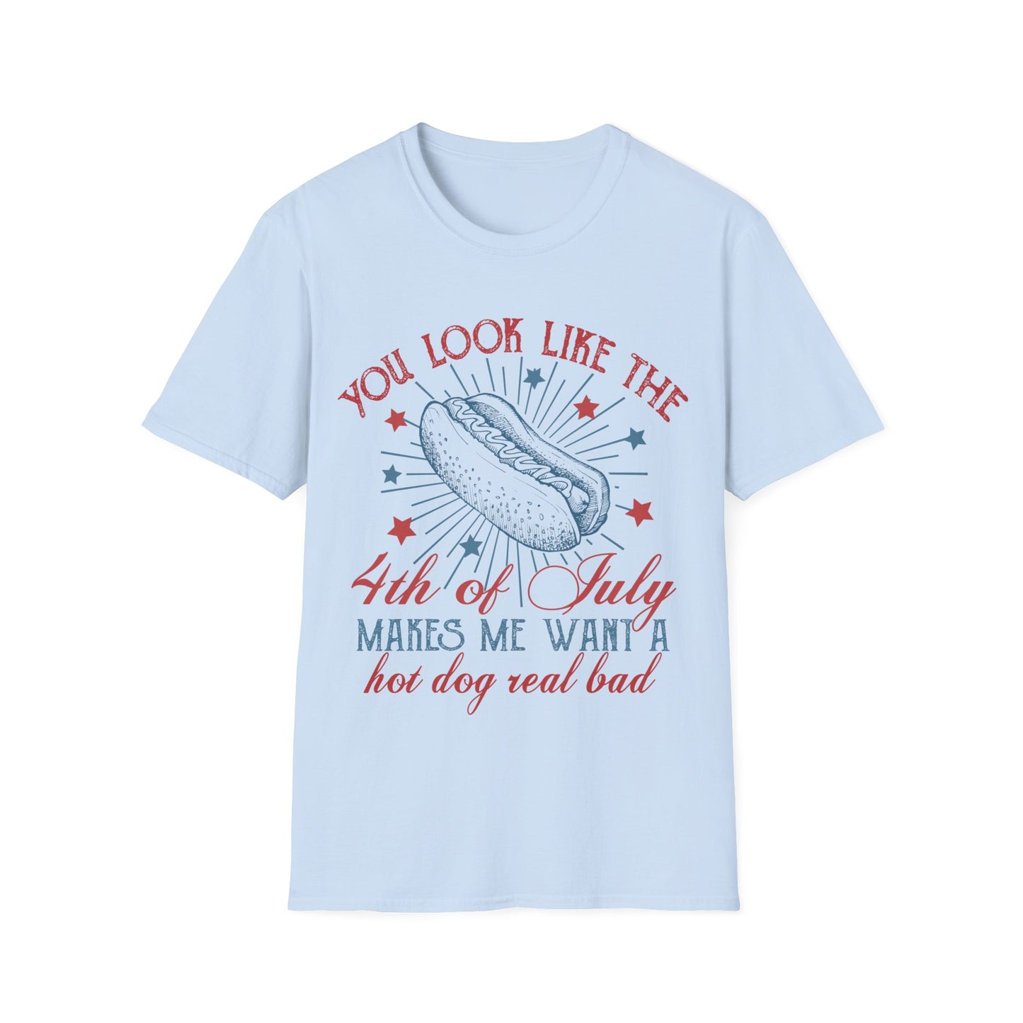 You look like the 4th of July Hot Dog T-Shirt, 4th of July Shirt, Independence Day Tshirt, Gift forJuly 4th Shirt