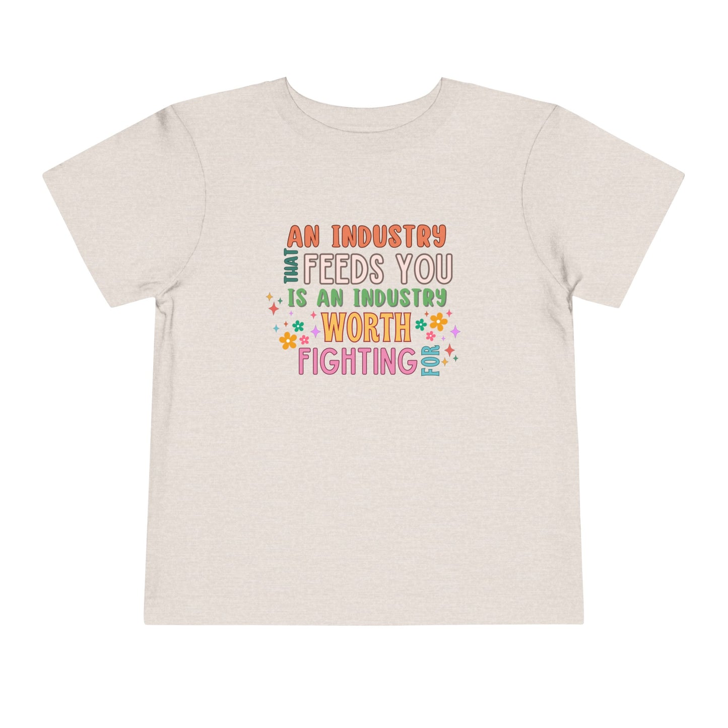 AN INDUSTRY THAT FEEDS YOU Toddler Short Sleeve Tee